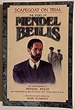 Scapegoat on Trial: The Story of Mendel Beilis