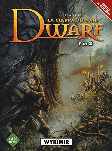 Wyrïmir. Dwarf la guerra dei nani: 1 Wyrïmir. Dwarf la guerra dei nani: 1