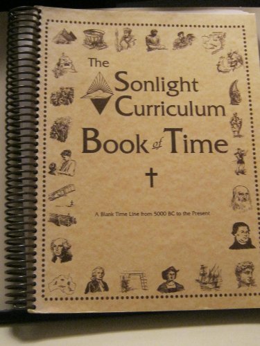 The Sonlight Curriculum Book of Time - A Blank Time Line from 5000 BC to the Present