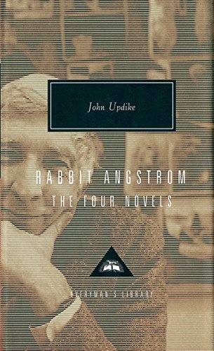 Rabbit Angstrom A Tetralogy: (Rabbit Run,Rabbit Redux,Rabbit is Rich and Rabbit at Rest) (Everyman's Library Classics)