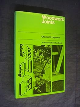 Hardcover Woodwork joints;: Kinds of joints, how they are cut and where used Book