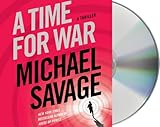 A Time for War: A Thriller