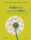  Vides que canvien vides: 40 històries inspiradores anteriors a la teva (Nube de Tinta)