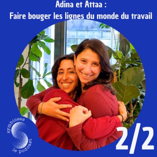 S2 : G&eacute;rer les &eacute;motions et les conflits : les secrets de la coop&eacute;ration d'Adina et Attaa (2/2)