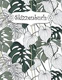 Skizzenbuch: Botanisch Zeichenbuch Sketchbook Blanko Heft | Perfekt als Zeichenheft, Sketchbook, Schreiben, Malen .