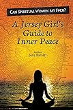 Can Spiritual Women Say F#ck?: A Jersey Girl\'s Guide to Inner Peace