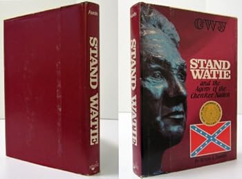 Hardcover Stand Watie and the Agony of the Cherokee Nation Book