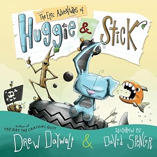 The Epic Adventures of Huggie & Stick Audiolibro Por Drew Daywalt arte de portada