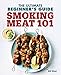 Smoking Meat 101: The Ultimate Beginner's Guide Smoking Meat 101: The Ultimate Beginner's Guide