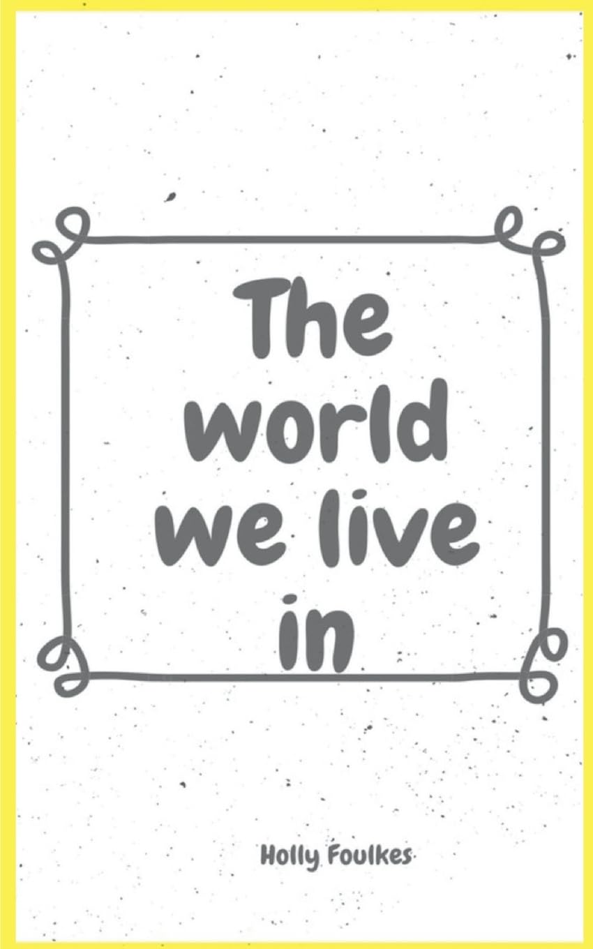 The world we live in