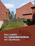  BAUKUNST: Das Gemeindezentrum von Säynätsalo