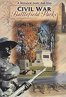 Civil War Battlefield Parks 1890541079 Book Cover