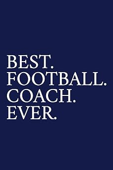 Best. Football. Coach. Ever. A Thank You Gift For Football Coach | Volunteer Football Coach Gifts | Football Coach Appreciation | Blue