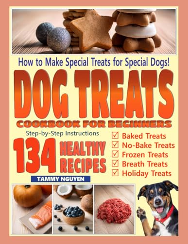 DOG TREATS COOKBOOK FOR BEGINNERS: How to Make Special Treats for Special Dogs! image 2