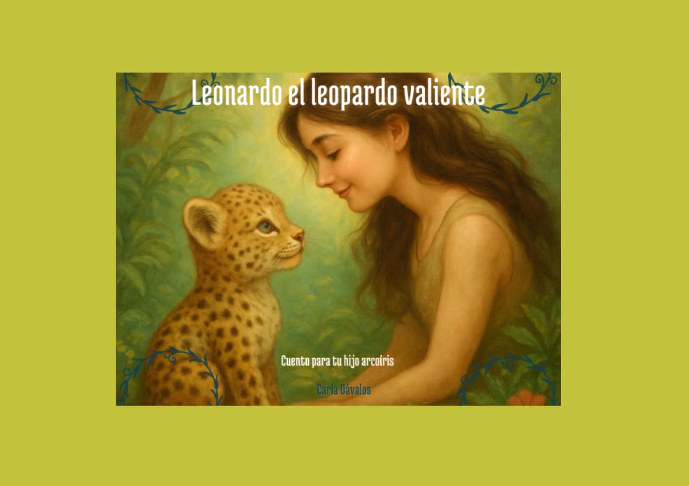 Leonardo el leopardo valiente (Arcoíris de amor)
