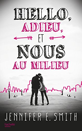 Hello, adieu, et nous au milieu [French] 2012040764 Book Cover