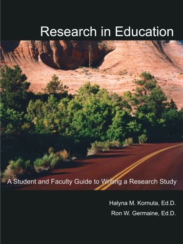 Research in Education: A Student and Faculty Guide to Writing a Research Study