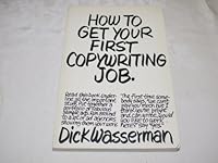 How to Get Your First Copywriting Job B002BY2F0G Book Cover