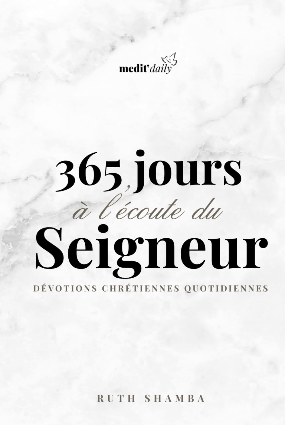 365 JOURS | À L’ÉCOUTE DU SEIGNEUR: Dévotions Chrétiennes Quotidiennes