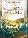  La artesana del vidrio: Tres hermanas desafían las reglas sociales en un pequeño pueblo a finales del siglo XIX (Nueva Historia)