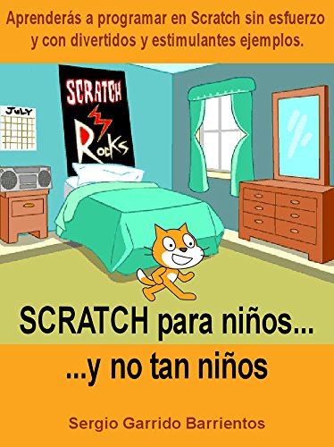 Scratch Para Niños... Y No Tan Niños Programación, Scratch E Inteligencia Artificial Para Niños Y Jóvenes Scratch Para Niños... Y No Tan Niños Programación, Scratch E Inteligencia Artificial Para Niños Y Jóvenes