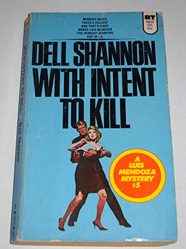 With Intent to Kill - A Luis Mendoza Mystery #5 B003OLGLFK Book Cover