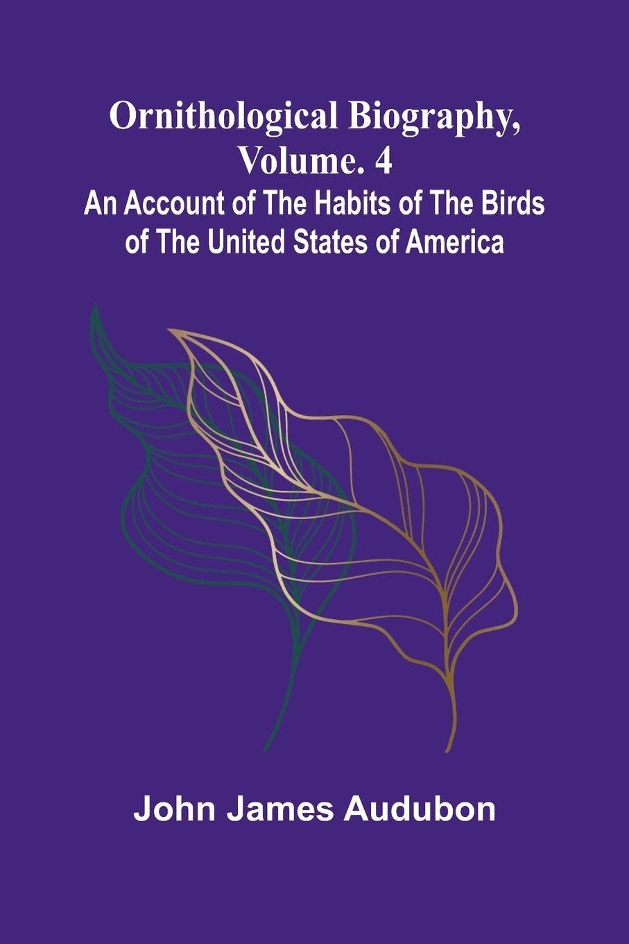 Re-creations (Edition2): An account of the habits of the birds of the United States of America