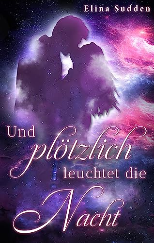 Cover zum Buch Und plötzlich leuchtet die Nacht