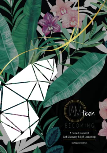 Book review of I AM Teen Becoming A Guided Journal of Self-Discovery ...