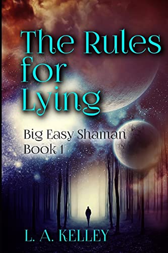 The Rules for Lying (Big Easy Shaman)