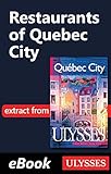 Restaurants of Quebec City -Anglais- (English Edition)