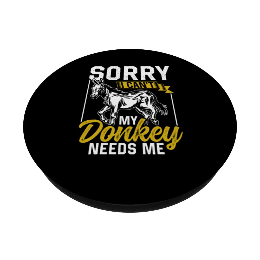 Sorry I Can't My Donkey Needs Me Donkeys Animal Lover Farm PopSockets Swappable PopGrip, Black - Image 2