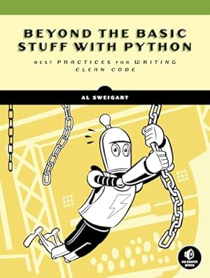 Book cover Beyond the Basic Stuff with Python: Best Practices for Writing Clean Code