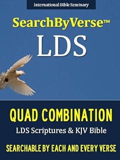 SearchByVerse™ LDS QUAD COMBINATION (NEW EDITION CHURCH APPROVED QUADRUPLE COMBINATION): Fully Searchable By Book, Chapter...