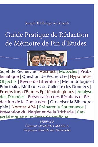 GUIDE PRATIQUE DE REDACTION DE MEMOIRE DE FIN D'ETUDES (French Edition)