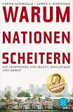 Warum Nationen scheitern: Die Ursprünge von Macht, Wohlstand und Armut | Ausgezeichnet mit dem Wirtschaftsnobelpreis 2024