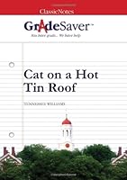 GradeSaver (TM) ClassicNotes Cat on a Hot Tin Roof: Study Guide 1602591598 Book Cover