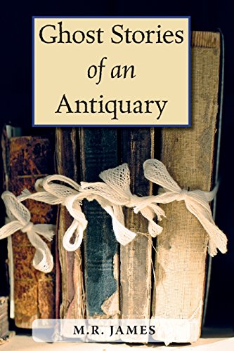 Ghost Stories Of An Antiquary