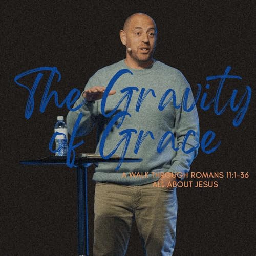 Page de couverture de All About Jesus | The Gravity of Grace | Pastor Matt Whitlock | Capo Beach Church