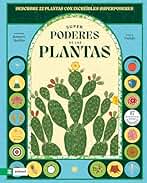 Superpoderes de las Plantas: Descubre 22 plantas con increíbles superpoderes
