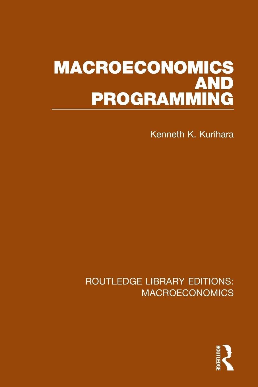 Macroeconomics and Programming (Routledge Library Editions: Macroeconomics)