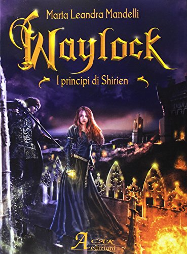 Waylock. I principi di Shirien Waylock. I principi di Shirien