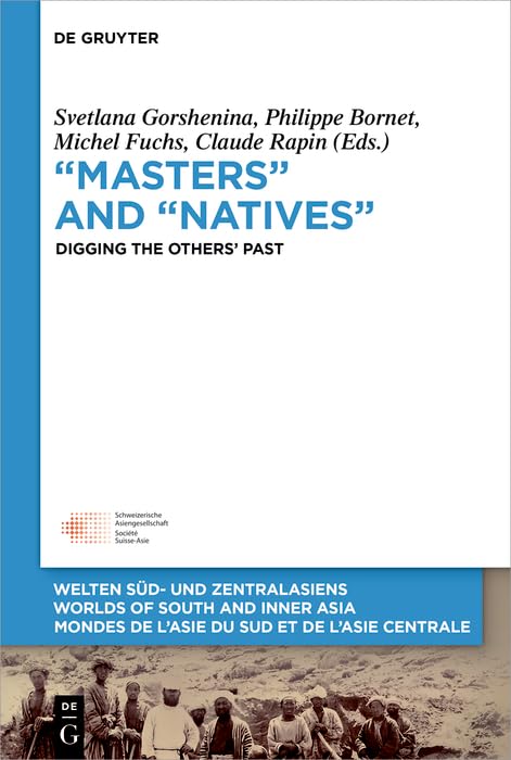 “Masters” and “Natives”: Digging the Others’ Past