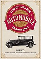 Classic Cars and Automobile Engineering Volume 3: Motorcycles, Tractors, Shop Kinks, Welding, Questions and Answers 1592180965 Book Cover