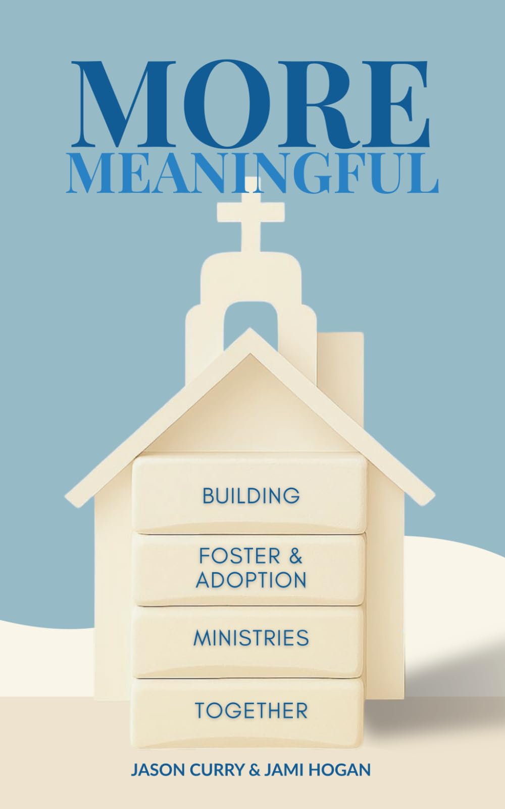More Meaningful: Building Foster & Adoption Ministries Together