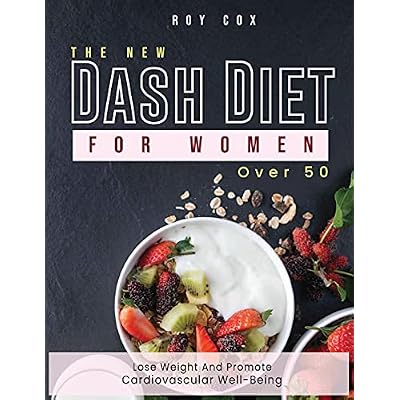 He New Dash Diet for Women Over 50
