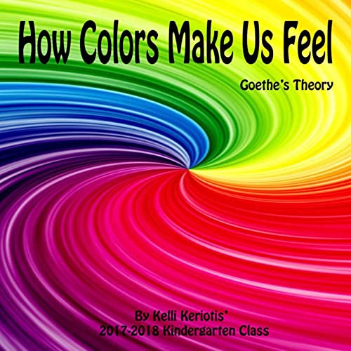 How Colors Make us Feel: Goethe's Theory