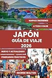 JAPÓN GUÍA DE VIAJE: Guía completa para quienes visitan el país por primera vez y para viajeros experimentados: itinerarios principales, joyas ... de viaje inteligentes para cada estación.