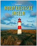  Reise durch die NORDFRIESISCHEN INSELN - Ein Bildband mit 190 Bildern auf 140 Seiten - STÜRTZ Verlag: Ein Bildband mit über 200 Bildern