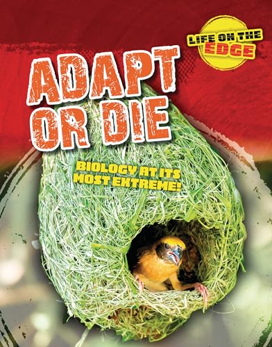 Adapt or Die: Biology at Its Most Extreme! (Life on the Edge)